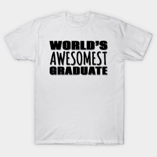 World's Awesomest Graduate T-Shirt